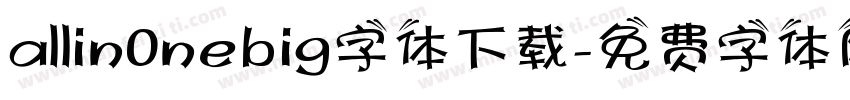 allin0nebig字体下载字体转换
