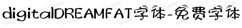 digitalDREAMFAT字体字体转换