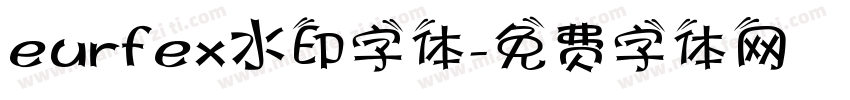 eurfex水印字体字体转换