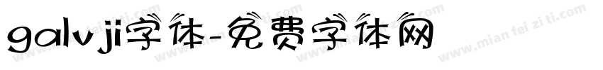 galvji字体字体转换
