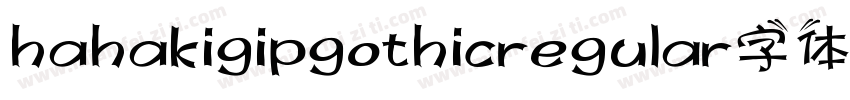 hahakigipgothicregular字体字体转换