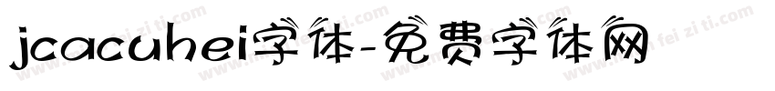 jcacuhei字体字体转换