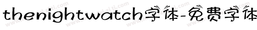 thenightwatch字体字体转换