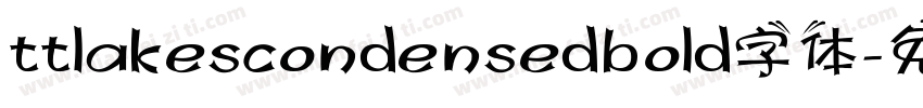 ttlakescondensedbold字体字体转换