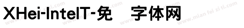 XHei-IntelT字体转换
