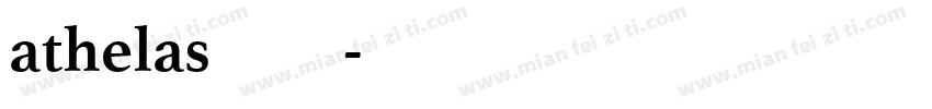 athelas字体合集字体转换