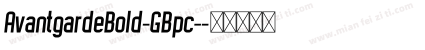AvantgardeBold-GBpc-字体转换