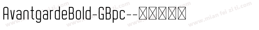 AvantgardeBold-GBpc-字体转换