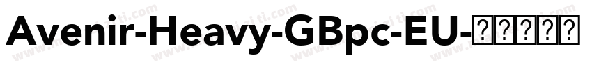 Avenir-Heavy-GBpc-EU字体转换
