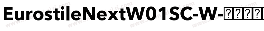 EurostileNextW01SC-W字体转换
