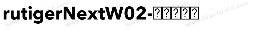 rutigerNextW02字体转换