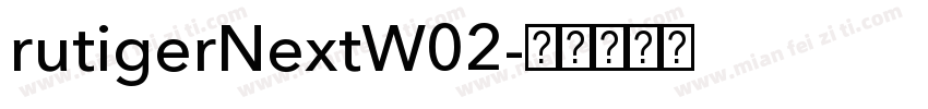 rutigerNextW02字体转换
