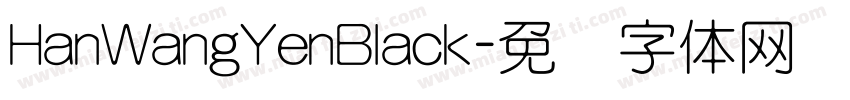 HanWangYenBlack字体转换