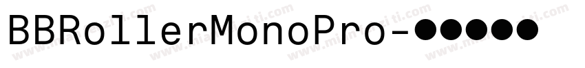 BBRollerMonoPro字体转换