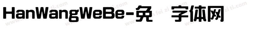 HanWangWeBe字体转换