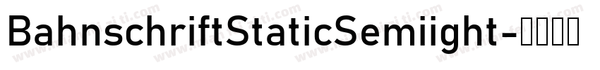 BahnschriftStaticSemiight字体转换