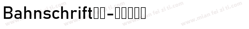 Bahnschrift常规字体转换