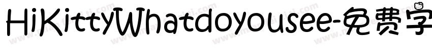 HiKittyWhatdoyousee字体转换