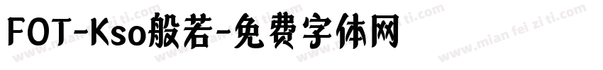 FOT-Kso般若字体转换