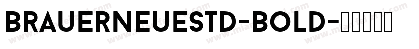 BrauerNeueStd-Bold字体转换