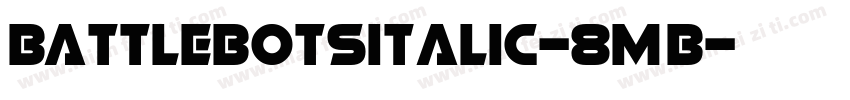 BattleBotsItalic-8MB字体转换