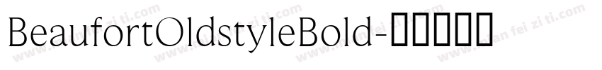 BeaufortOldstyleBold字体转换