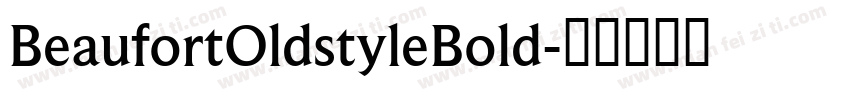 BeaufortOldstyleBold字体转换