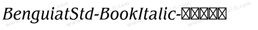 BenguiatStd-BookItalic字体转换