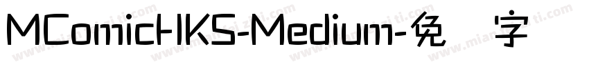 MComicHKS-Medium字体转换