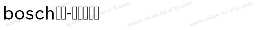 bosch字体字体转换