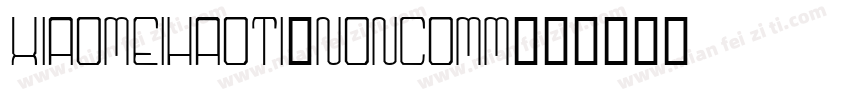 xiaomeihaoti_Noncomm字体转换