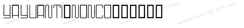 yayuanti_Nonco字体转换