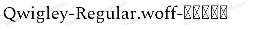 Qwigley-Regular.woff字体转换
