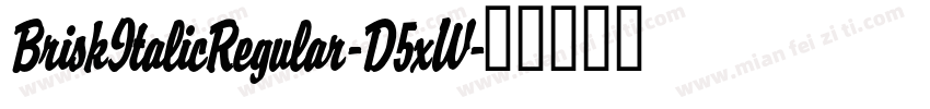BriskItalicRegular-D5xW字体转换