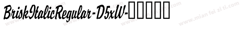 BriskItalicRegular-D5xW字体转换