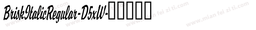 BriskItalicRegular-D5xW字体转换