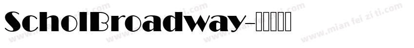 ScholBroadway字体转换