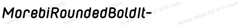 MorebiRoundedBoldIt字体转换