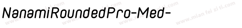 NanamiRoundedPro-Med字体转换
