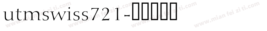 utmswiss721字体转换