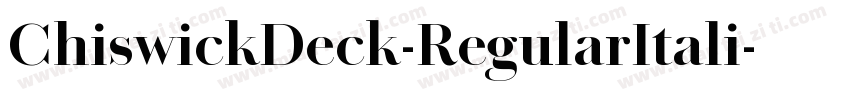 ChiswickDeck-RegularItali字体转换