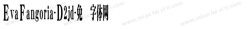 EvaFangoria-D2jd字体转换
