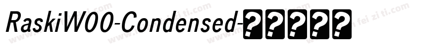 RaskiW00-Condensed字体转换