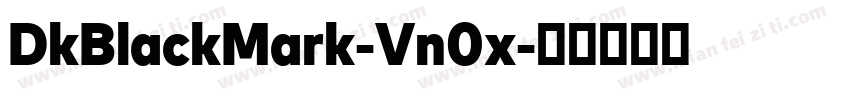 DkBlackMark-Vn0x字体转换