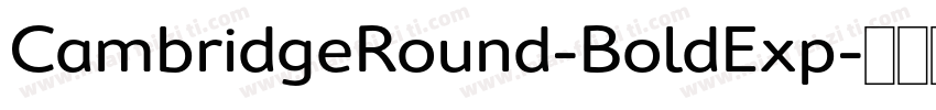 CambridgeRound-BoldExp字体转换