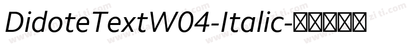 DidoteTextW04-Italic字体转换