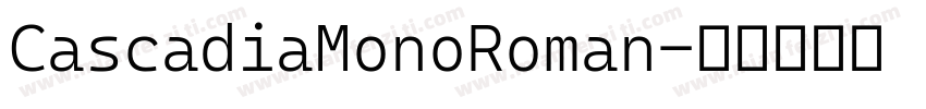 CascadiaMonoRoman字体转换