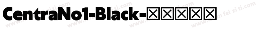 CentraNo1-Black字体转换