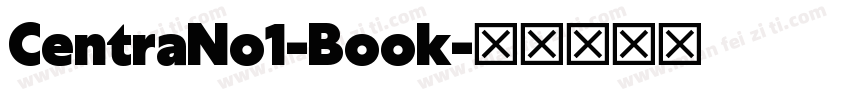 CentraNo1-Book字体转换