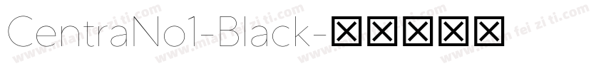 CentraNo1-Black字体转换